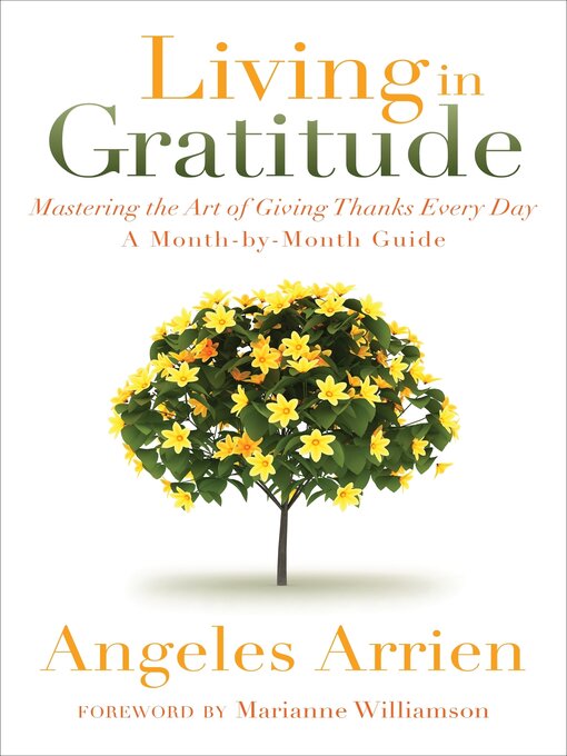 Title details for Living in Gratitude by Angeles Arrien - Available